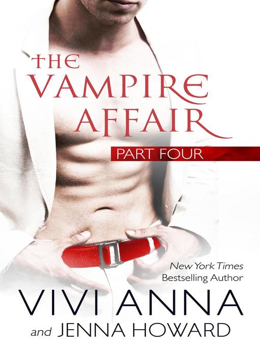 Title details for The Vampire Affair (Part Four) by Vivi Anna - Available